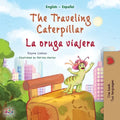 The Traveling Caterpillar (English Spanish Bilingual Children's Book) - Paperback