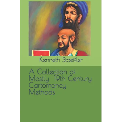 A Collection of Mostly 19th Century Cartomancy Methods - Paperback
