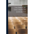 The Biblical Doctrine of Judgment - Hardcover