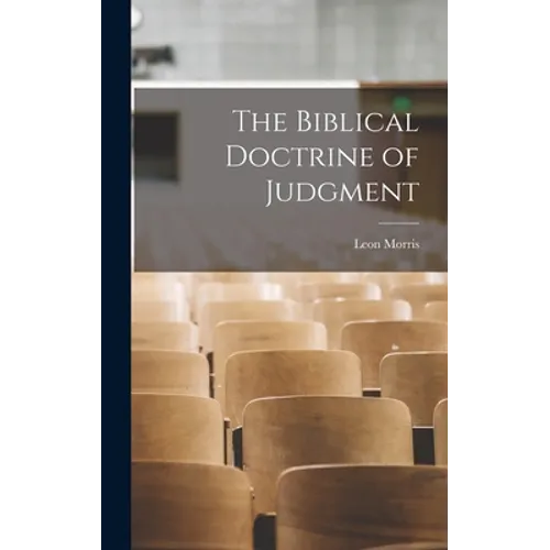 The Biblical Doctrine of Judgment - Hardcover