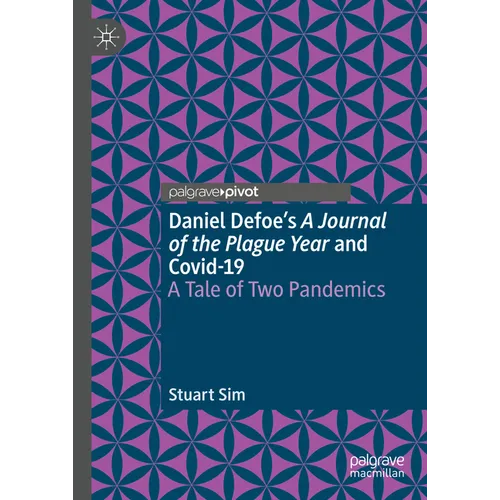 Daniel Defoe's a Journal of the Plague Year and Covid-19: A Tale of Two Pandemics - Hardcover