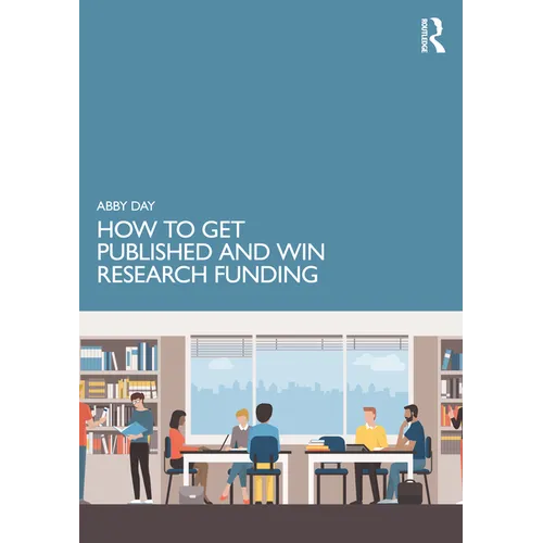 How to Get Published and Win Research Funding - Paperback