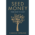 Seed Money: From Doubt to Clout - Paperback