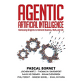 Agentic Artificial Intelligence: Harnessing AI Agents to Reinvent Business, Work, and Life - Paperback