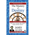 The Mastery of Destiny - Paperback
