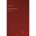 The Angel in the House: in large print - Hardcover