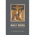 The History of the Rite of the Holy Week in the Coptic Church - Paperback