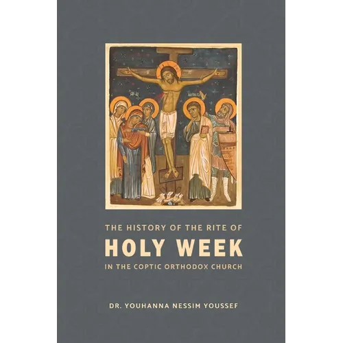 The History of the Rite of the Holy Week in the Coptic Church - Paperback