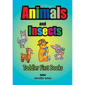 Toddler First Books: Animals and Insects - Paperback