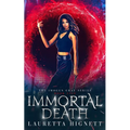 Immortal Death: A Fun Fast-Paced Urban Fantasy: The Imogen Gray Series Book Five - Paperback