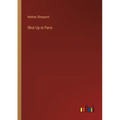 Shut Up in Paris - Paperback