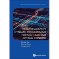 Iterative Adaptive Dynamic Program Self-Learn Optimal Contro - Hardcover