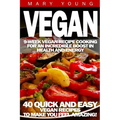 Vegan: 9-Week Vegan Recipe Cooking for an Incredible Boost in Health and Energy - Paperback