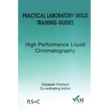 Practical Laboratory Skills Training Guides: High Performance Liquid Chromatography - Paperback