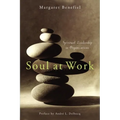 Soul at Work: Spiritual Leadership in Organizations - Paperback