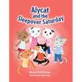 Alycat and the Sleepover Saturday - Hardcover