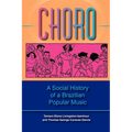 Choro: A Social History of a Brazilian Popular Music - Paperback
