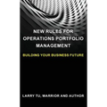New Rules for Operations Portfolio Management: Building Your Business Future - Hardcover