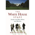 The White House Staff: Inside the West Wing and Beyond - Paperback