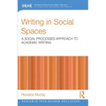Writing in Social Spaces: A Social Processes Approach to Academic Writing - Paperback