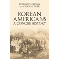 Korean Americans: A Concise History - Paperback