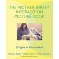 Mother-Infant Interaction Picture Book: Origins of Attachment - Hardcover