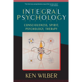 Integral Psychology: Consciousness, Spirit, Psychology, Therapy - Paperback