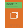 American Cotton Handbook: A Practical Reference Book for the Entire Cotton Industry - Hardcover