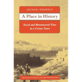 A Place in History: Social and Monumental Time in a Cretan Town - Paperback