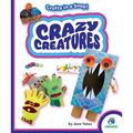 Crazy Creatures - Library Binding