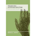 Information Users and Information System Design: Selected Works of Marcia J. Bates, Volume III - Paperback