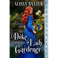 The Duke and the Lady Gardener - Paperback
