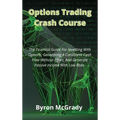 Options Trading Crash Course: The Essential Guide For Investing With Options, Generating A Consistent Cash Flow Without Effort, And Generate Passive - Hardcover