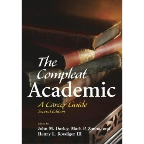 The Compleat Academic: A Career Guide - Paperback