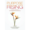 Purpose Rising: A Global Movement of Transformation and Meaning - Paperback