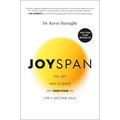 Joyspan: The Art and Science of Thriving in Life's Second Half - Hardcover