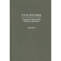 It's in the Cards: Consumer Credit and the American Experience - Hardcover
