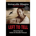 Left to Tell: Discovering God Amidst the Rwandan Holocaust - Paperback