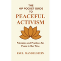 The Hip Pocket Guide to Peaceful Activism - Paperback