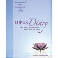 Lupus Diary: Track Your Life with Lupus--Body, Mind, and Spirit - Paperback