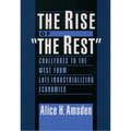 The Rise of the Rest: Challenges to the West from Late-Industrializing Economies - Paperback