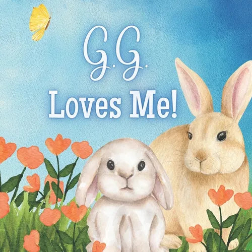 G.G. Loves Me!: A book about G.G.'s Love! - Paperback