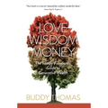 Love Wisdom Money: The Family Fiduciary's Guide to Generative Wealth - Hardcover