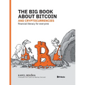The Big Book about Bitcoin and Cryptocurrencies: Financial Literacy for Everyone - Paperback