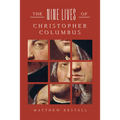 The Nine Lives of Christopher Columbus - Hardcover