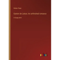 Gaston de Latour; An unfinished romance: in large print - Paperback