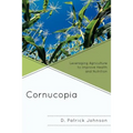 Cornucopia: Understanding Health through Understanding Agriculture - Paperback