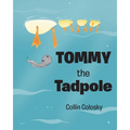 Tommy the Tadpole - Paperback
