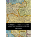 Nationalism Reframed: Nationhood and the National Question in the New Europe - Paperback