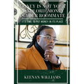 Money is Not Your Landlord, Money is Your Roommate: It's Time to Put Money in Its Place - Paperback